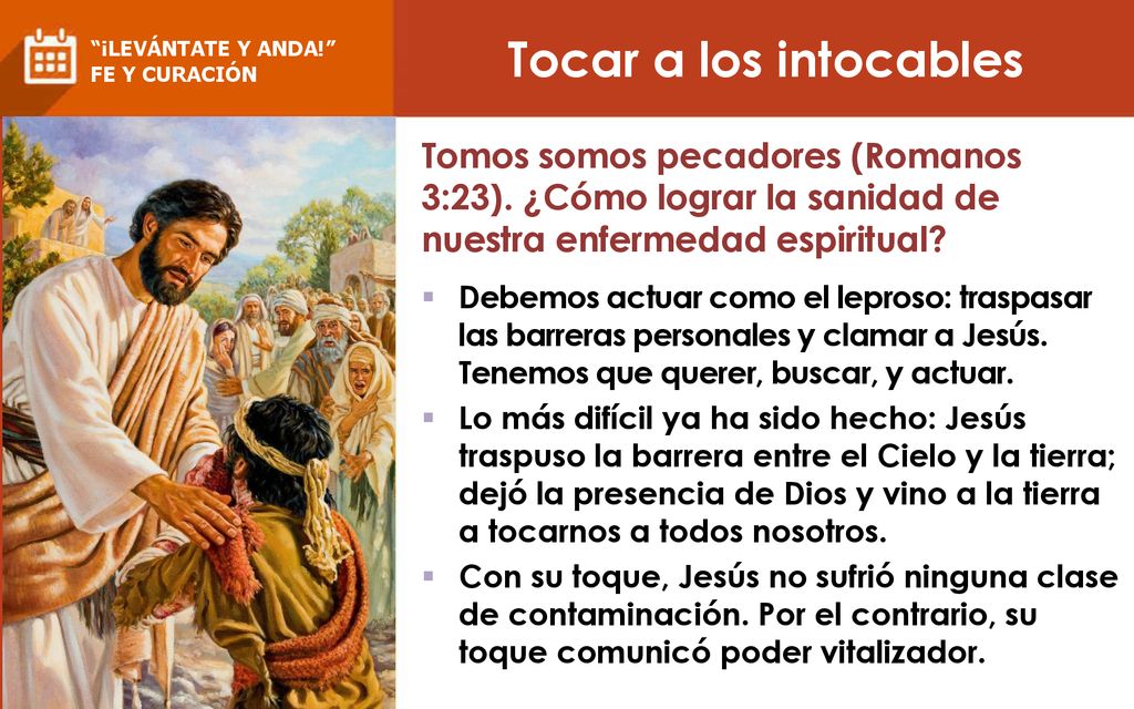 Tocar a los intocables ¡LEVÁNTATE Y ANDA! FE Y CURACIÓN.