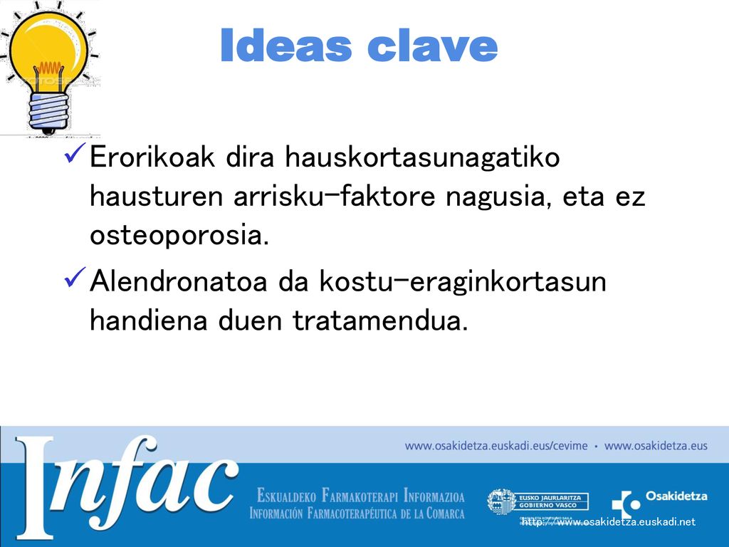 Ideas clave Erorikoak dira hauskortasunagatiko hausturen arrisku-faktore nagusia, eta ez osteoporosia.