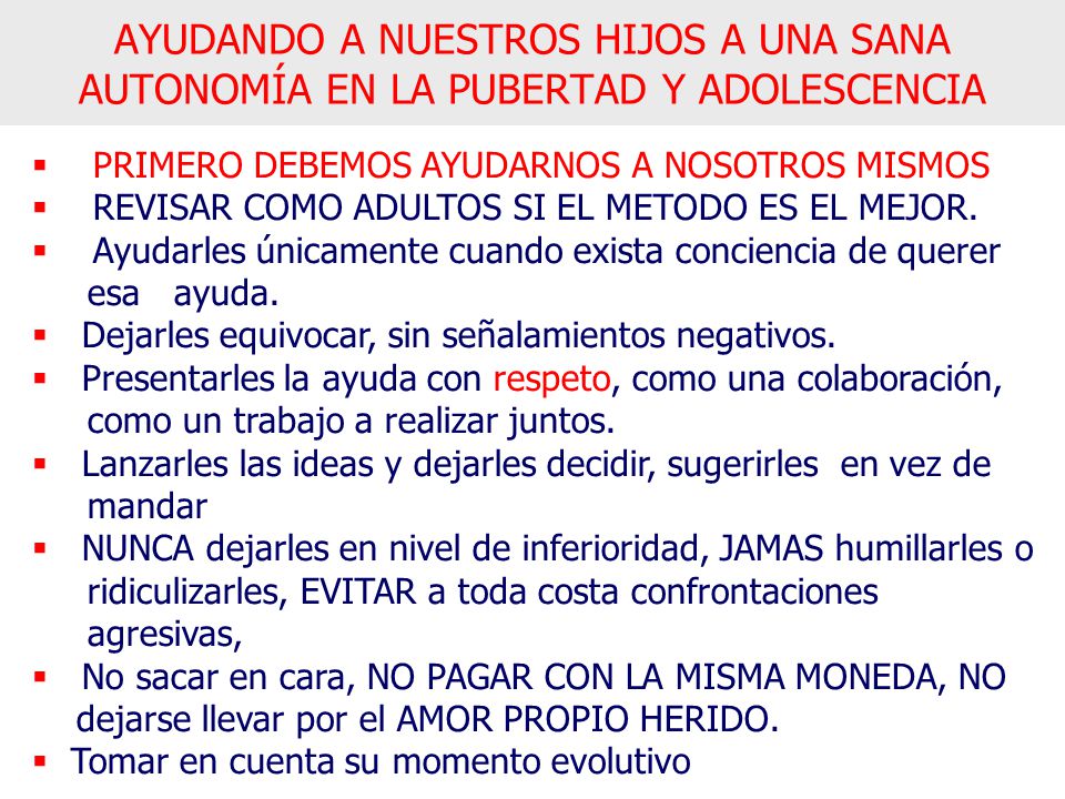 AYUDANDO A NUESTROS HIJOS A UNA SANA AUTONOMÍA EN LA PUBERTAD Y ADOLESCENCIA