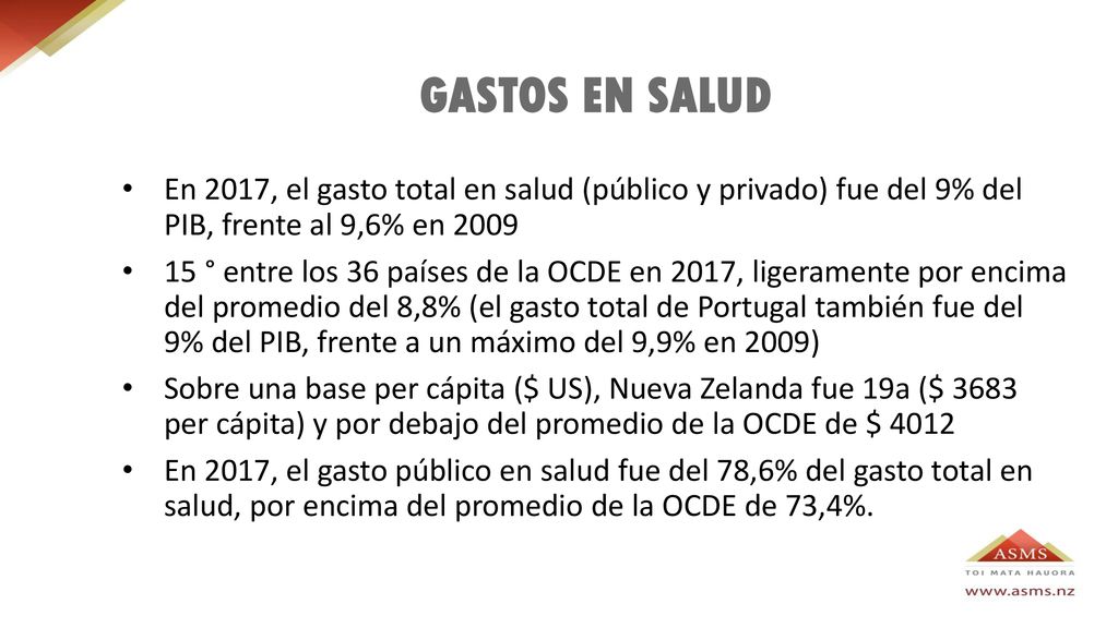 GASTOS EN SALUD En 2017, el gasto total en salud (público y privado) fue del 9% del PIB, frente al 9,6% en