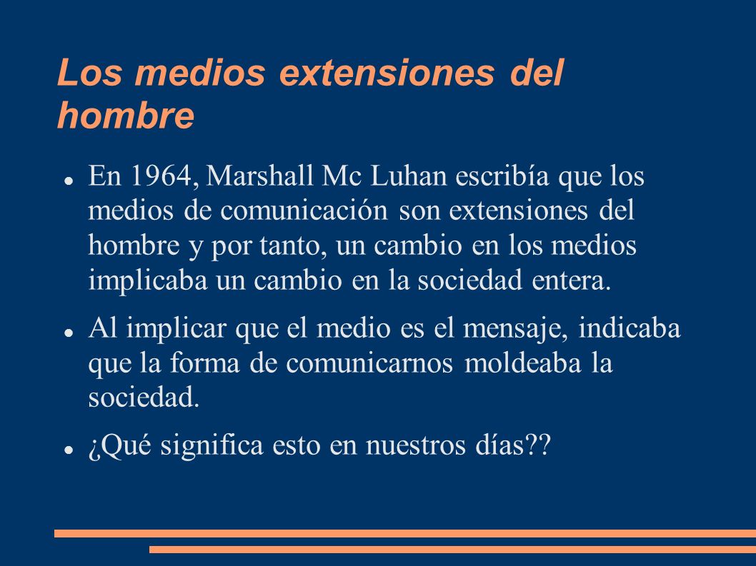 Los medios extensiones del hombre