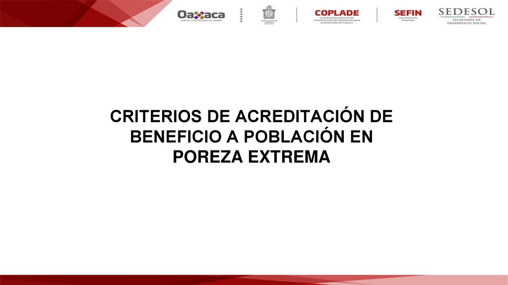 CRITERIOS DE ACREDITACIÓN DE BENEFICIO A POBLACIÓN EN POREZA EXTREMA