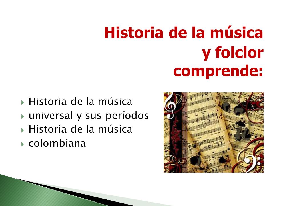 Historia de la música y folclor comprende: universal y sus períodos