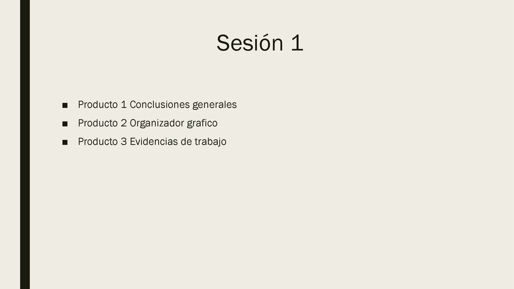 Sesión 1 Producto 1 Conclusiones generales