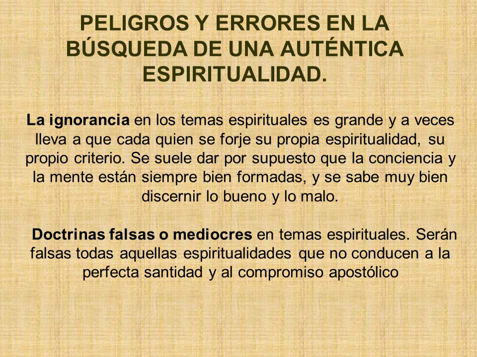 PELIGROS Y ERRORES EN LA BÚSQUEDA DE UNA AUTÉNTICA ESPIRITUALIDAD.