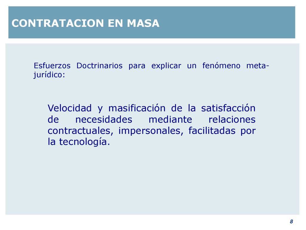 CONTRATACION EN MASA Esfuerzos Doctrinarios para explicar un fenómeno meta-jurídico: