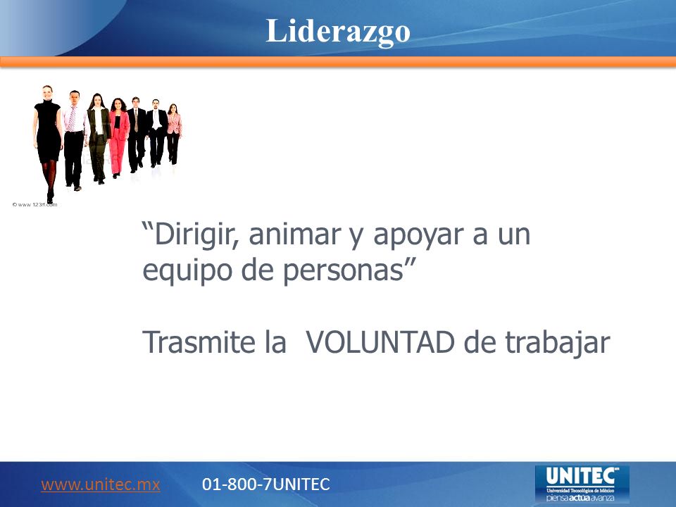 Liderazgo Dirigir, animar y apoyar a un equipo de personas