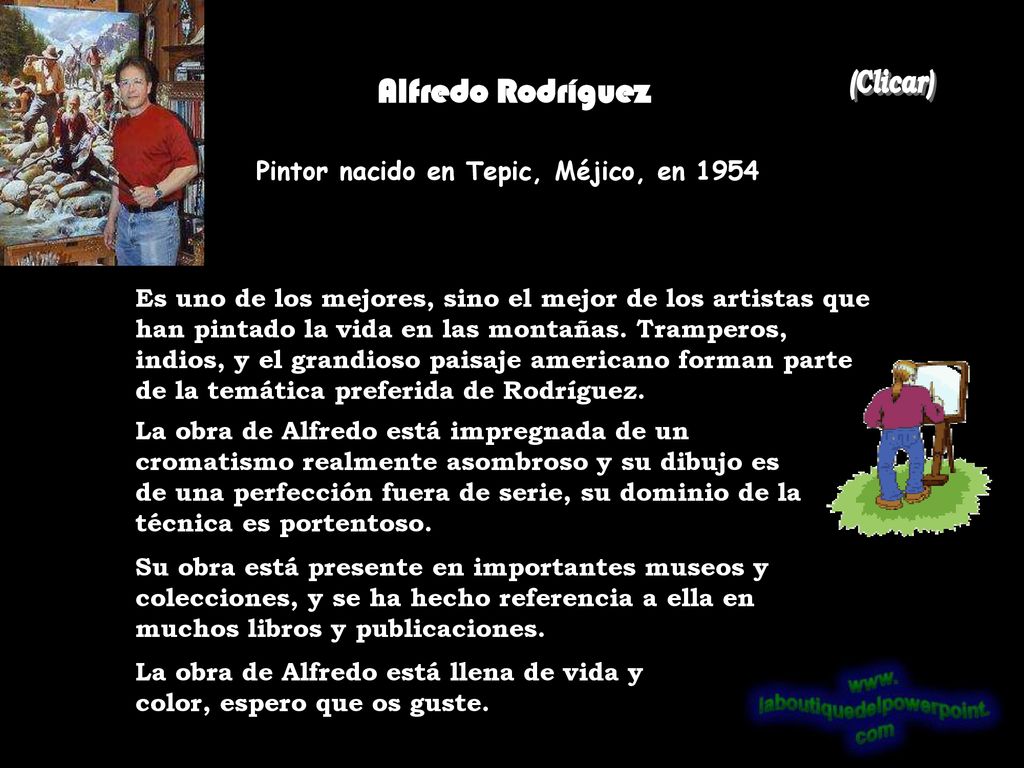 Alfredo Rodríguez (Clicar) Pintor nacido en Tepic, Méjico, en 1954