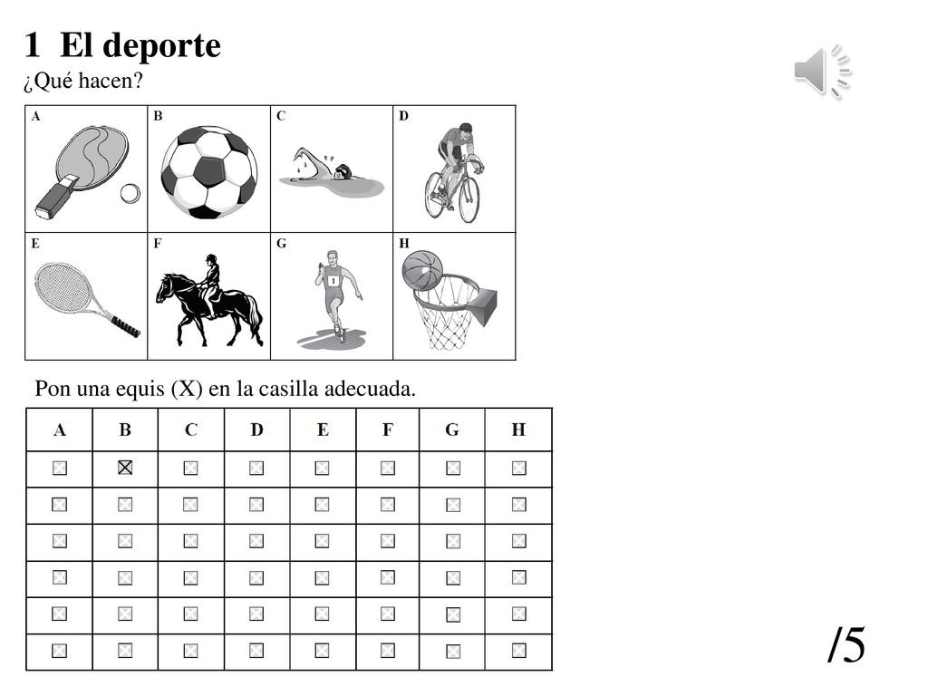/5 1 El deporte ¿Qué hacen Pon una equis (X) en la casilla adecuada.