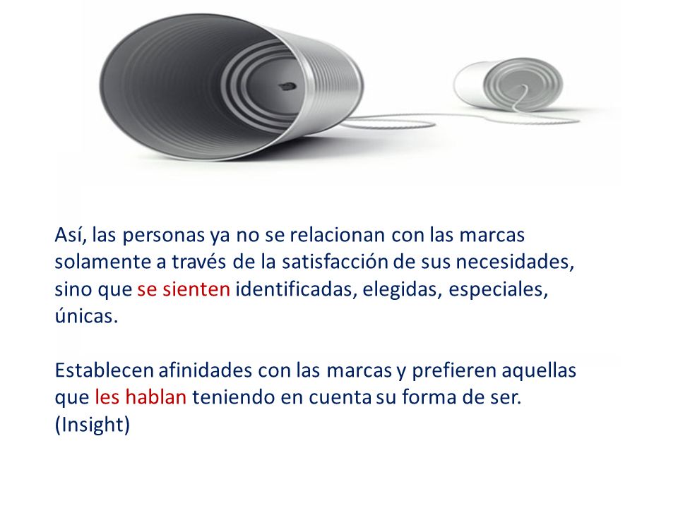 Así, las personas ya no se relacionan con las marcas