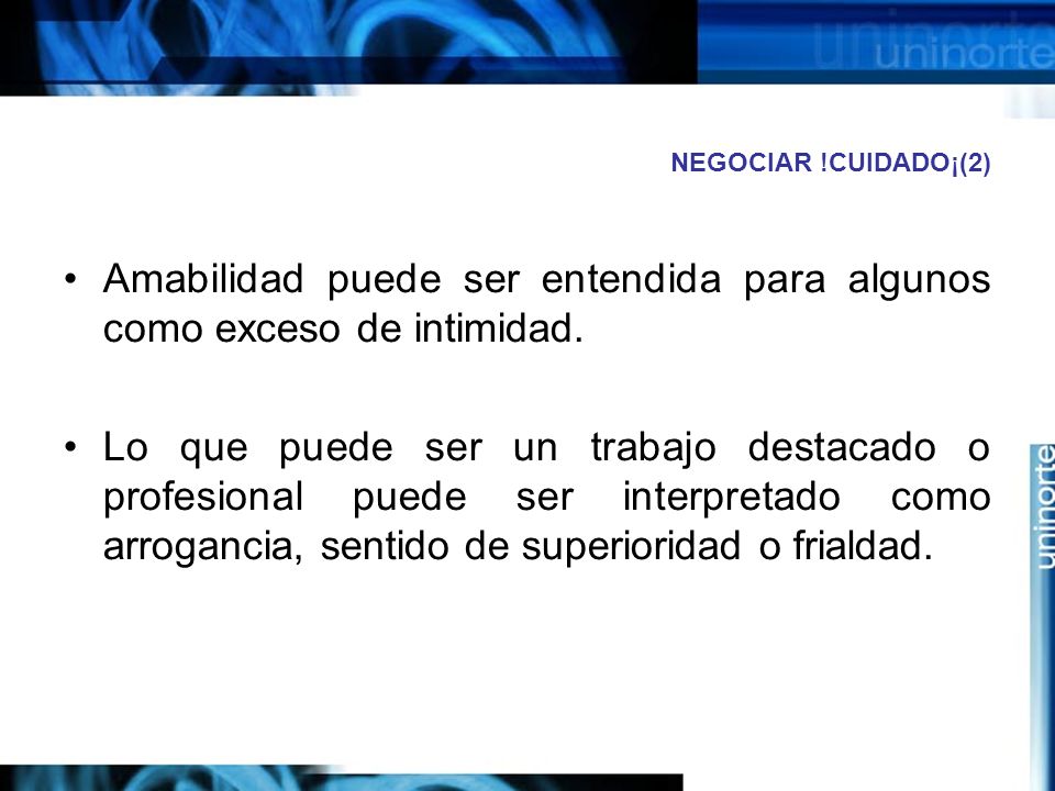 Amabilidad puede ser entendida para algunos como exceso de intimidad.