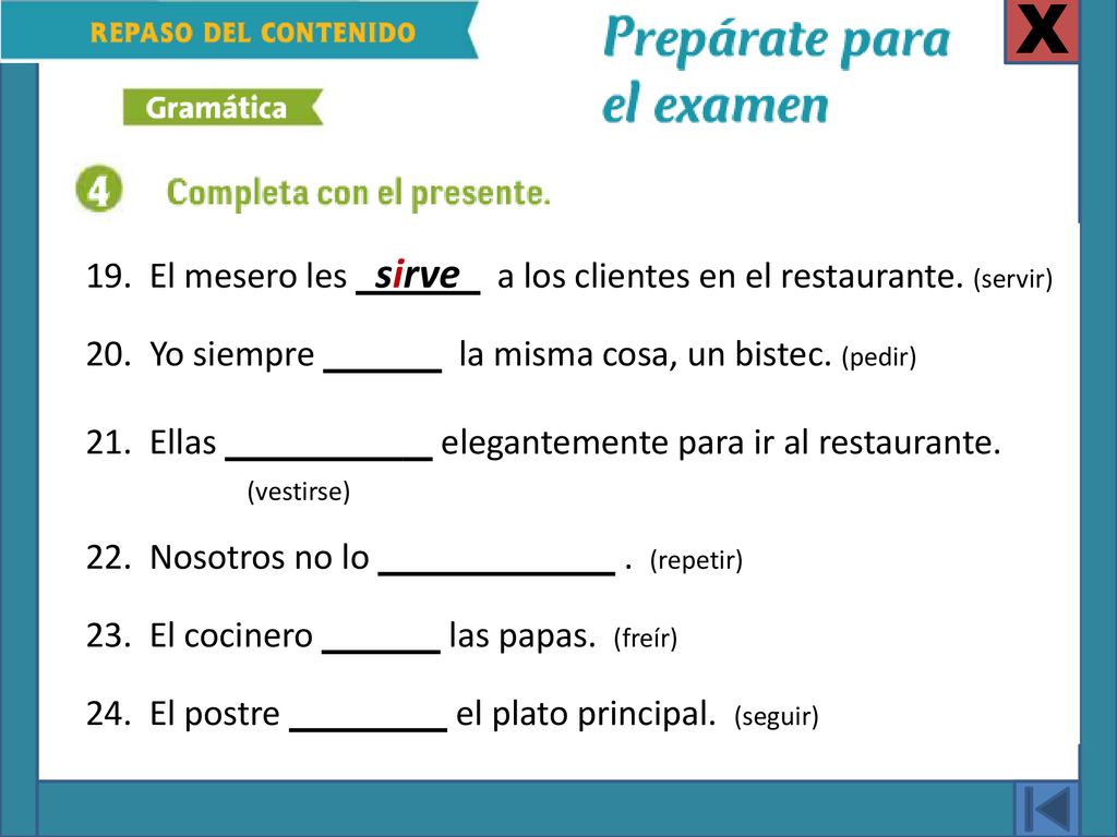 X 19. El mesero les sirve a los clientes en el restaurante. (servir)