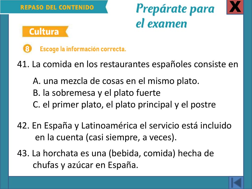 X 41. La comida en los restaurantes españoles consiste en