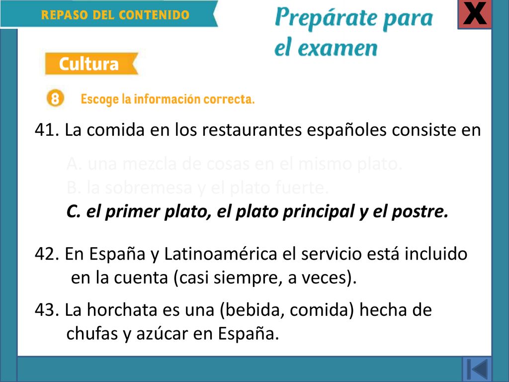 X 41. La comida en los restaurantes españoles consiste en