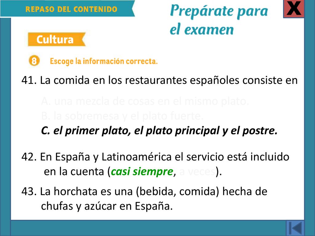 X 41. La comida en los restaurantes españoles consiste en