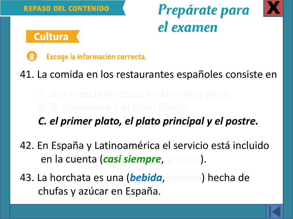 X 41. La comida en los restaurantes españoles consiste en