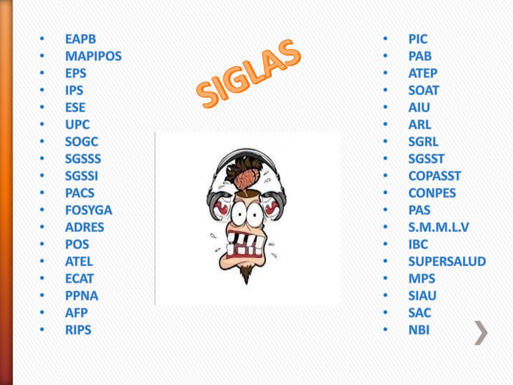 SIGLAS EAPB MAPIPOS EPS IPS ESE UPC SOGC SGSSS SGSSI PACS FOSYGA ADRES