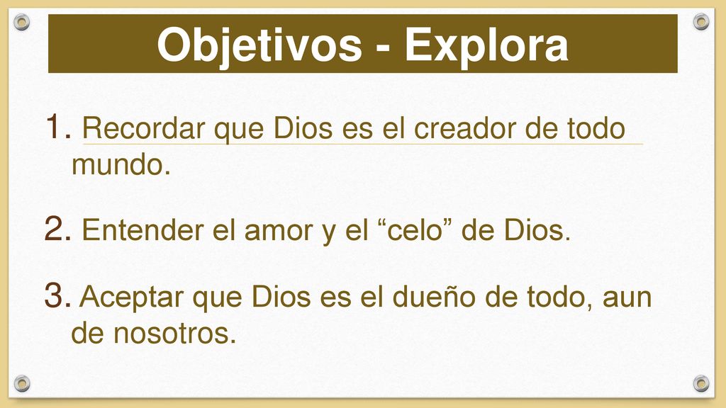 Objetivos - Explora Recordar que Dios es el creador de todo mundo.