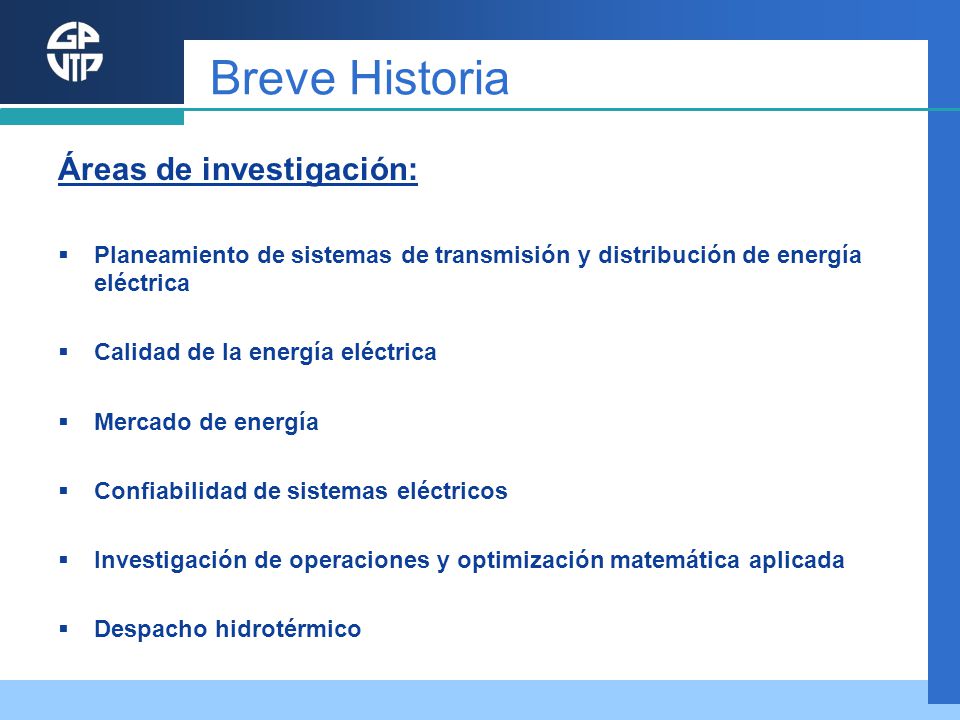 Breve Historia Áreas de investigación: