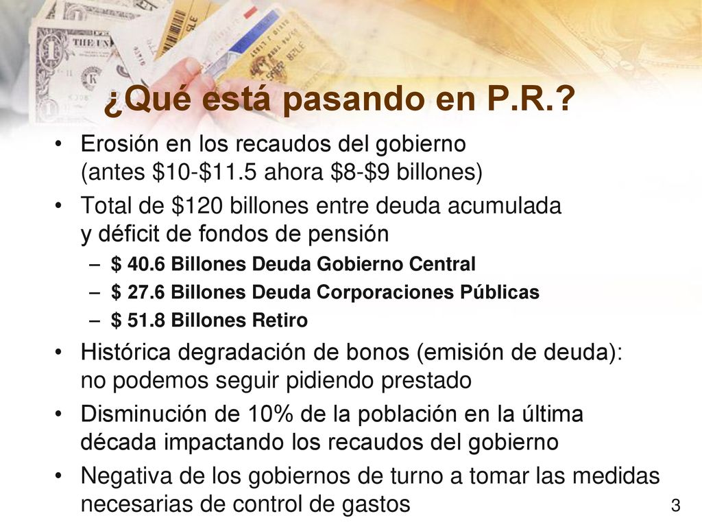 ¿Qué está pasando en P.R. Erosión en los recaudos del gobierno (antes $10-$11.5 ahora $8-$9 billones)