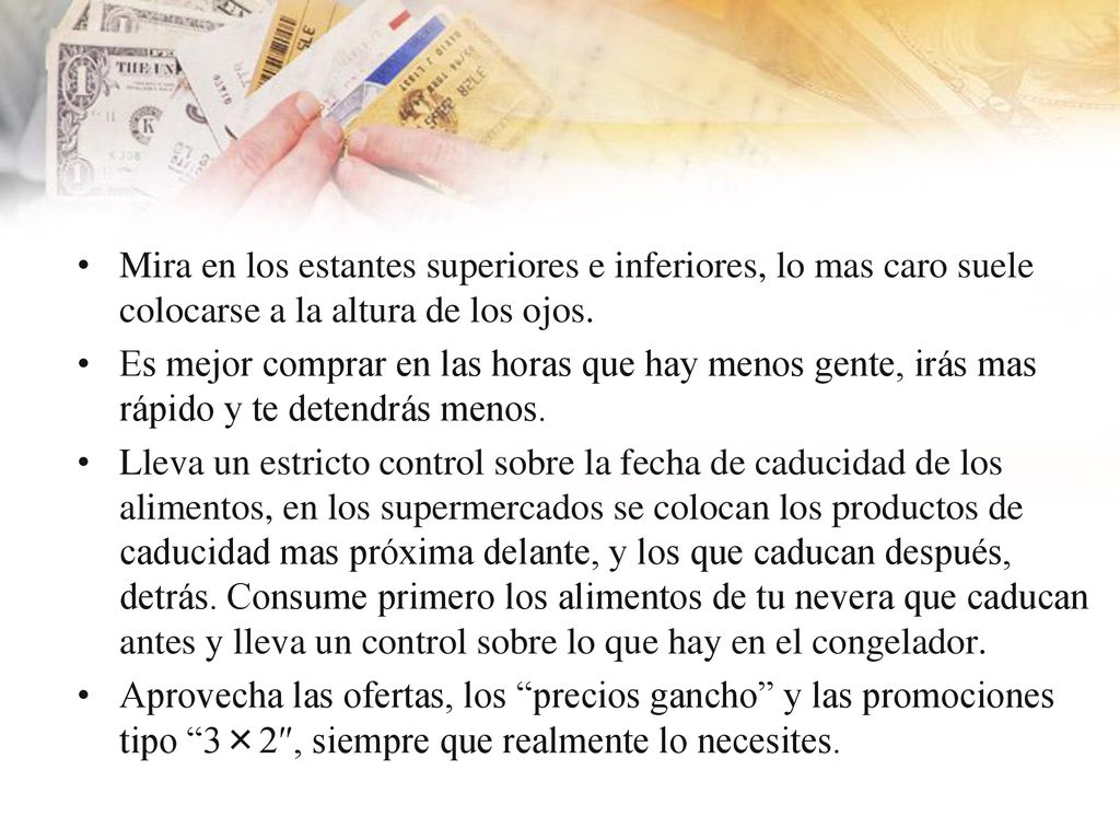 Mira en los estantes superiores e inferiores, lo mas caro suele colocarse a la altura de los ojos.