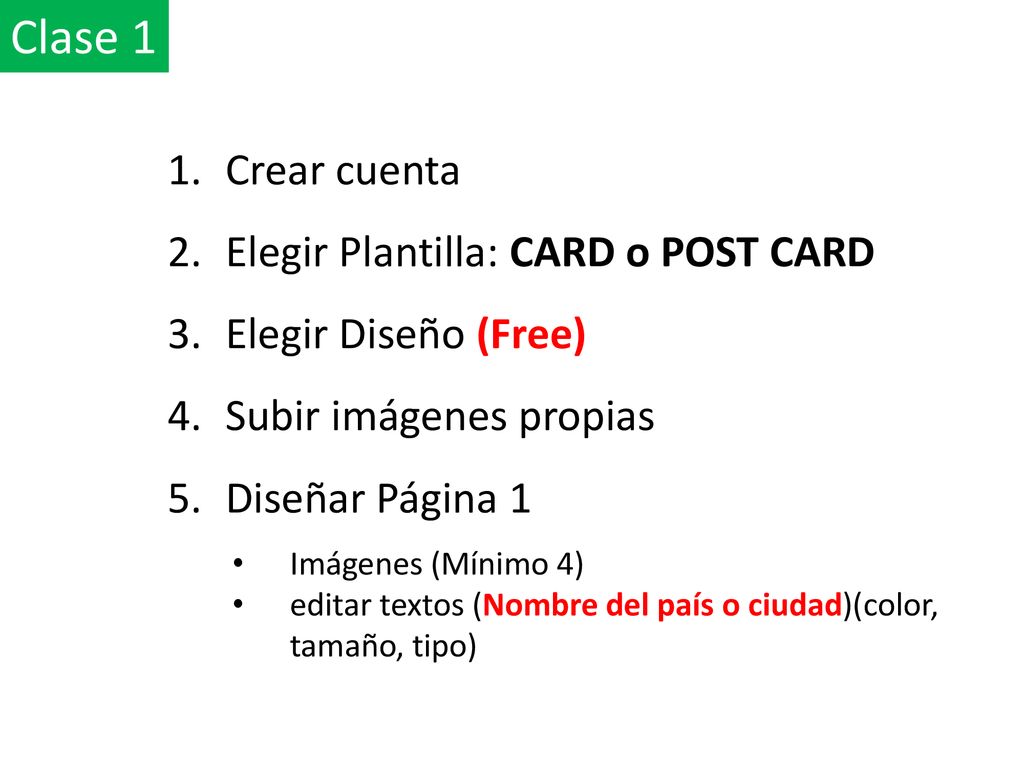 Clase 1 Crear cuenta Elegir Plantilla: CARD o POST CARD