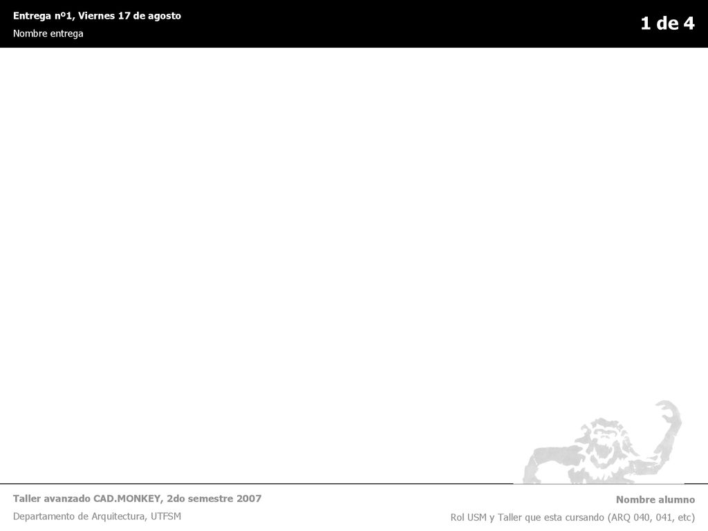 1 de 4 Entrega nº1, Viernes 17 de agosto Nombre entrega