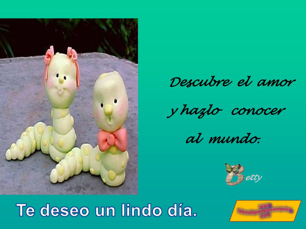Descubre el amor y hazlo conocer al mundo. etty
