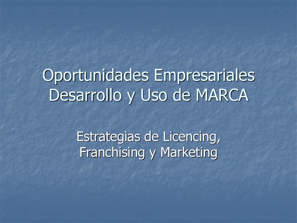 Oportunidades Empresariales Desarrollo y Uso de MARCA