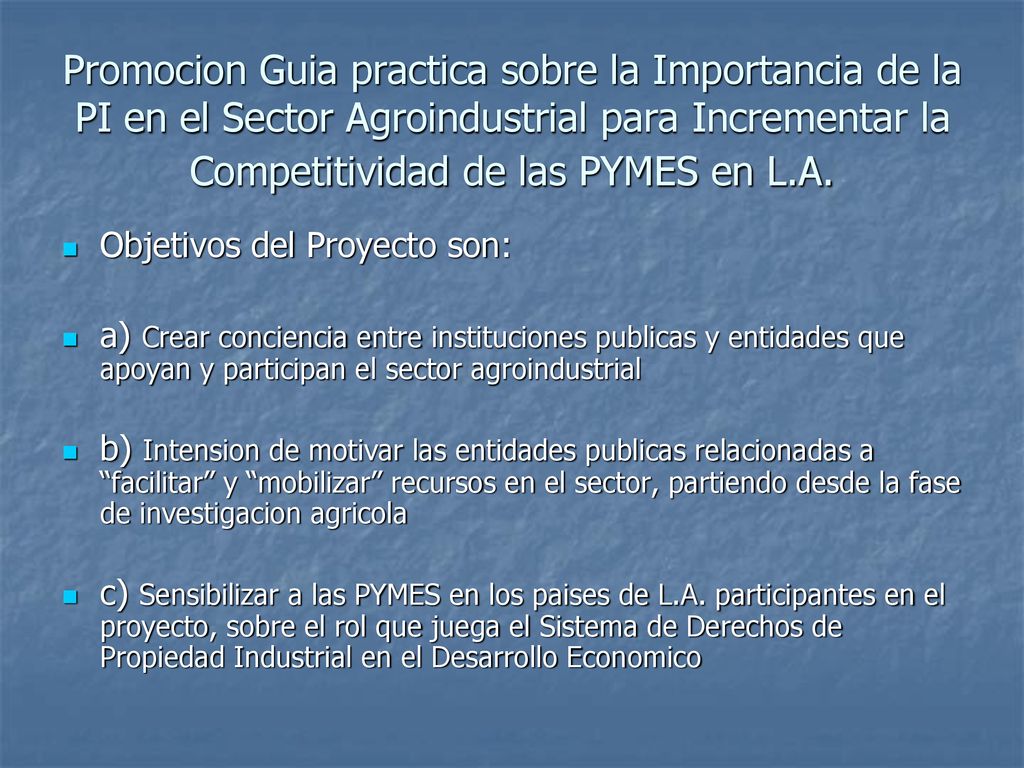 Promocion Guia practica sobre la Importancia de la PI en el Sector Agroindustrial para Incrementar la Competitividad de las PYMES en L.A.