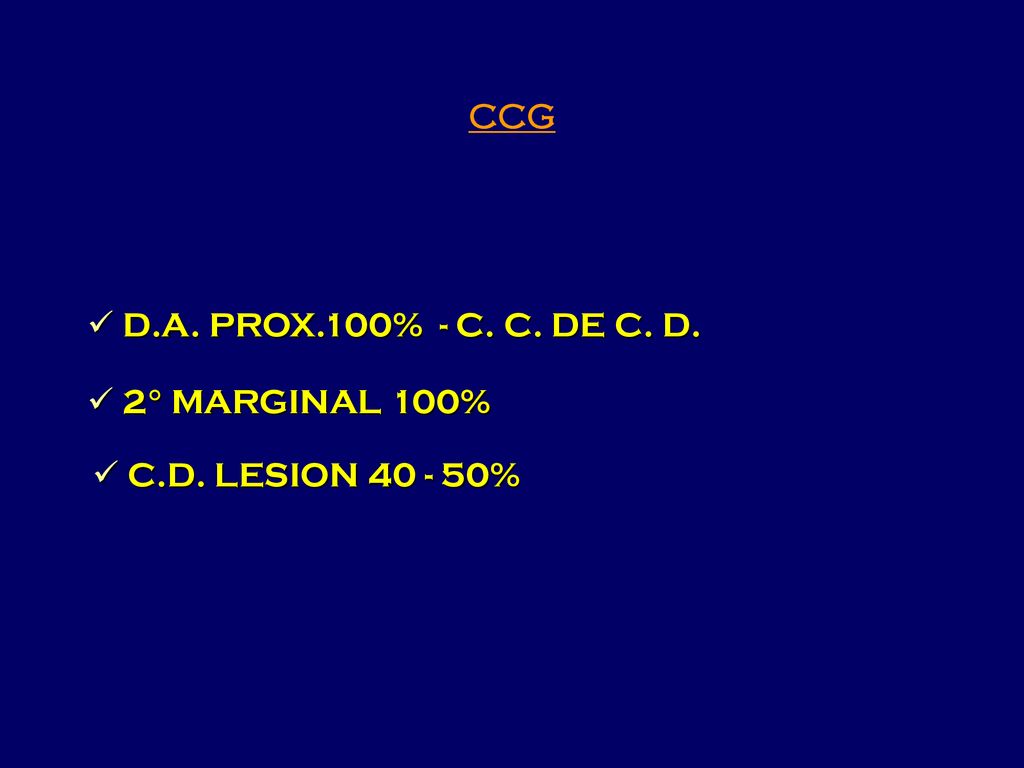 CCG D.A. PROX.100% - C. C. DE C. D. 2° MARGINAL 100% C.D. LESION %