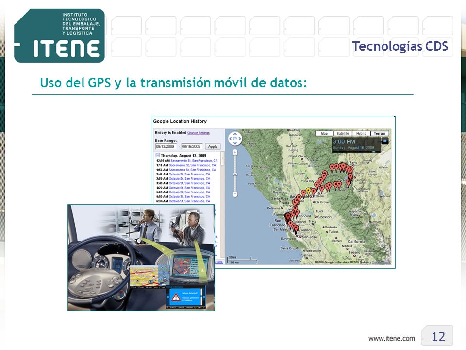Tecnologías CDS Uso del GPS y la transmisión móvil de datos: 12