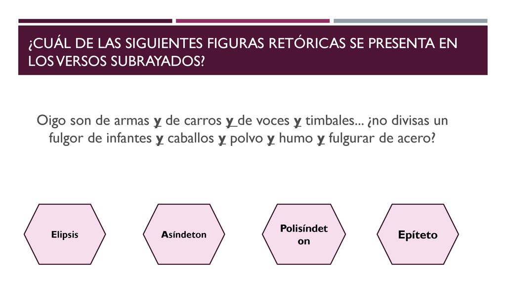 ¿Cuál de las siguientes figuras retóricas se presenta en los versos subrayados