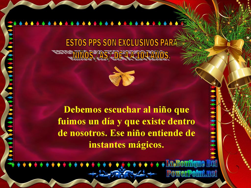 ESTOS PPS SON EXCLUSIVOS PARA La Boutique Del PowerPoint.net