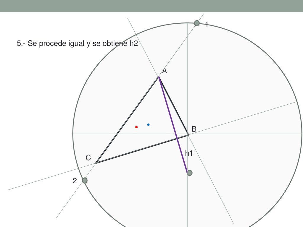 A B C Se procede igual y se obtiene h2 h1 2