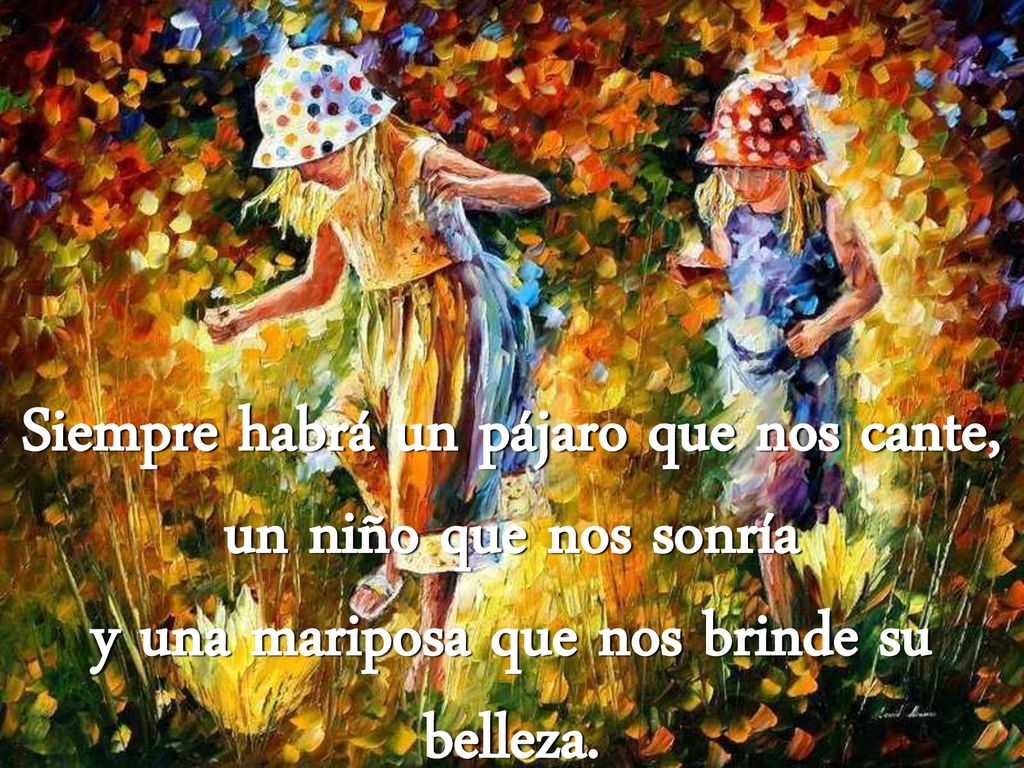 Siempre habrá un pájaro que nos cante, un niño que nos sonría