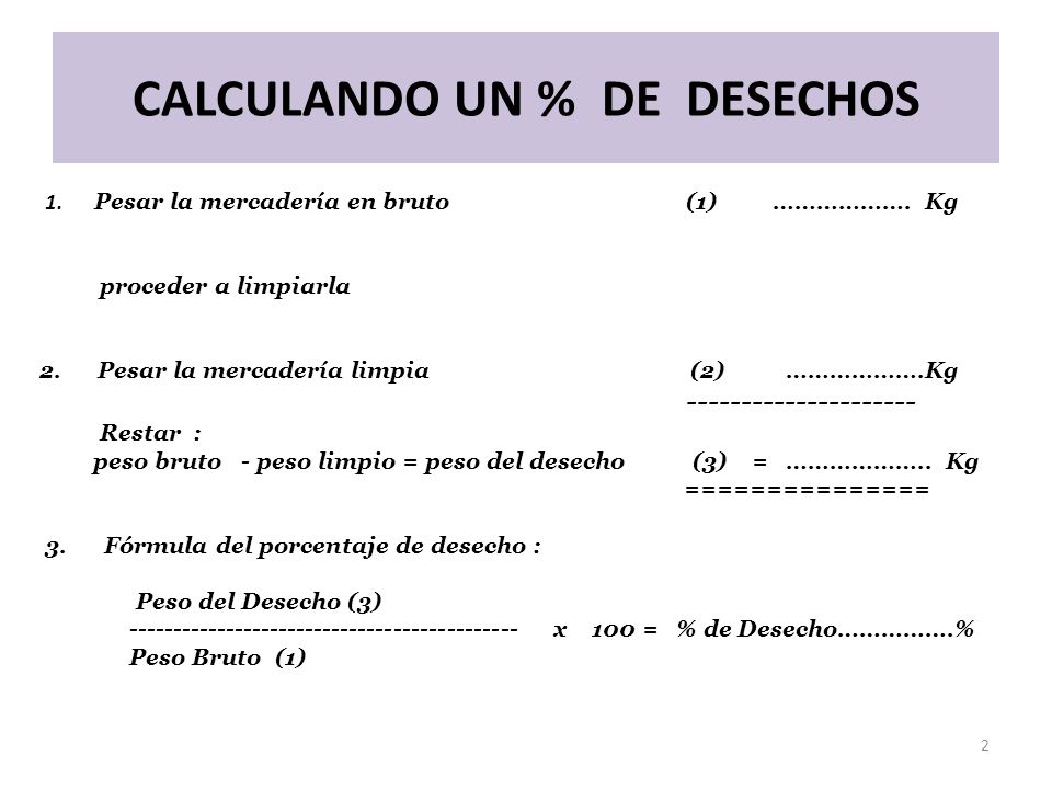 CALCULANDO UN % DE DESECHOS