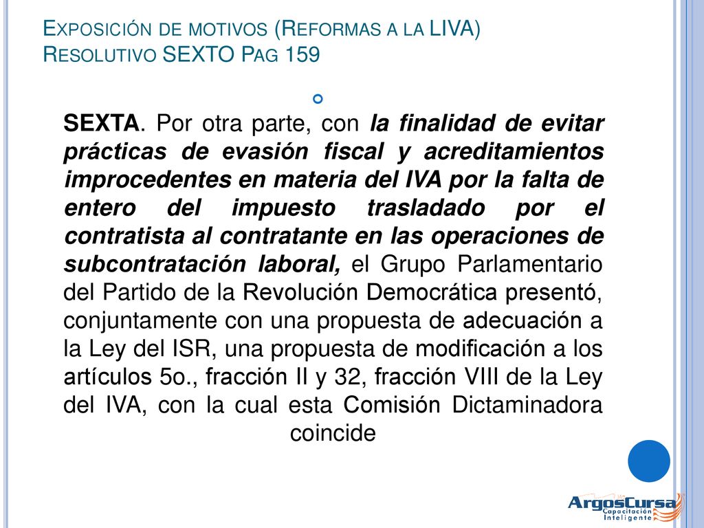 Exposición de motivos (Reformas a la LIVA) Resolutivo SEXTO Pag 159