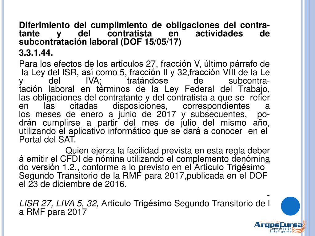 Diferimiento del cumplimiento de obligaciones del contra- tante y del contratista en actividades de subcontratación laboral (DOF 15/05/17)