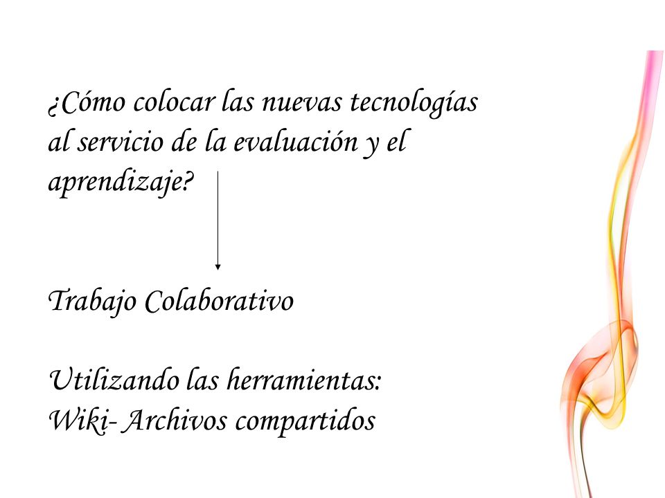 ¿Cómo colocar las nuevas tecnologías al servicio de la evaluación y el aprendizaje.