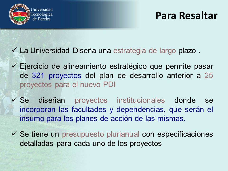Para Resaltar La Universidad Diseña una estrategia de largo plazo .