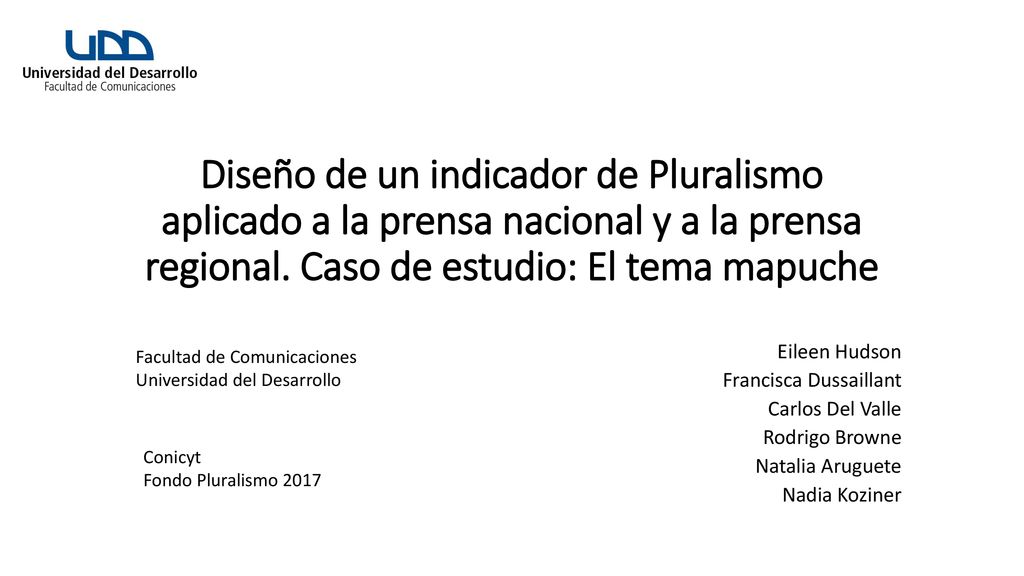 Diseño de un indicador de Pluralismo aplicado a la prensa nacional y a la prensa regional. Caso de estudio: El tema mapuche