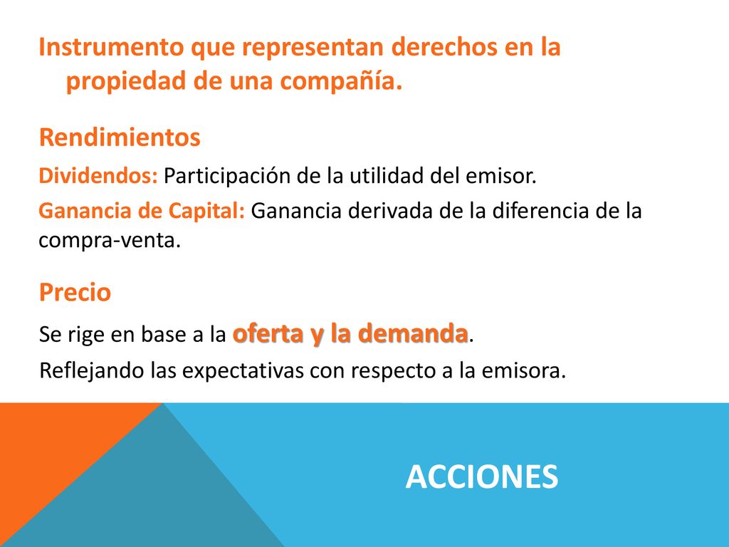 Instrumento que representan derechos en la propiedad de una compañía.