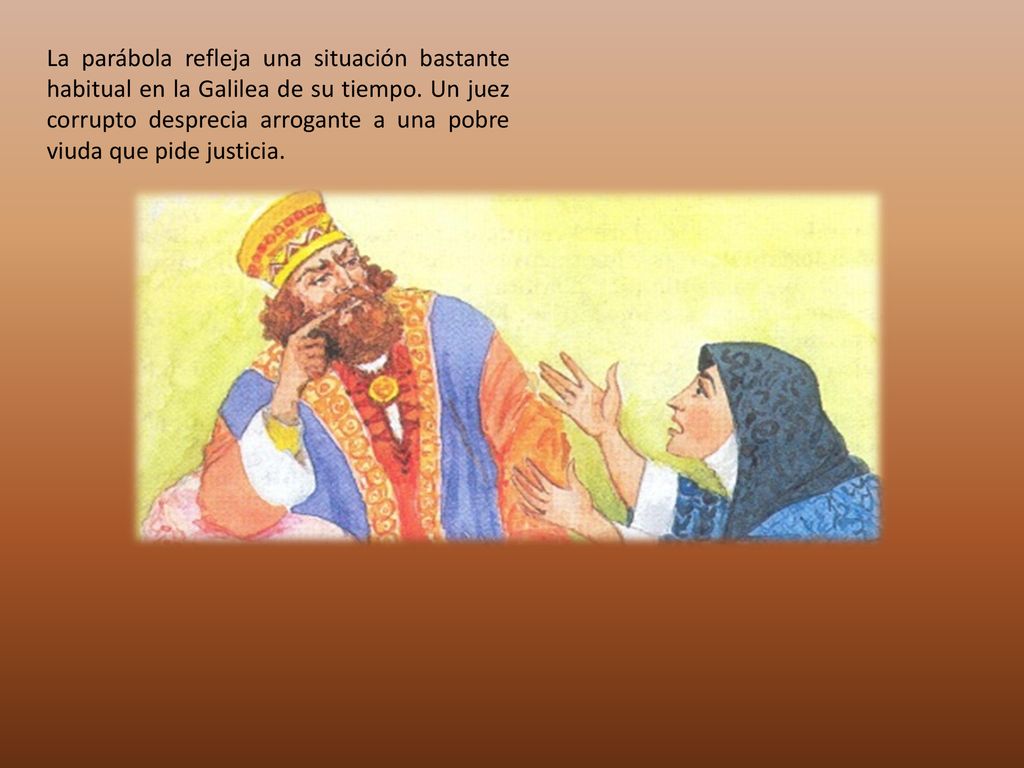 La parábola refleja una situación bastante habitual en la Galilea de su tiempo.
