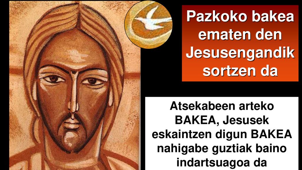 Pazkoko bakea ematen den Jesusengandik sortzen da