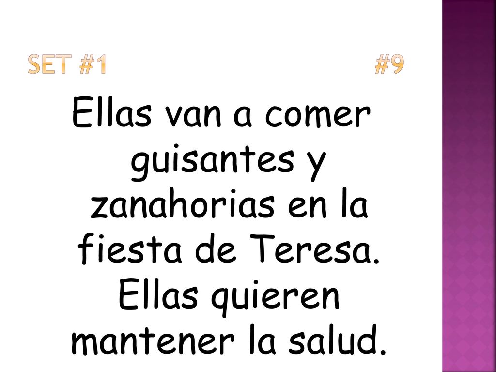Set #1 #9 Ellas van a comer guisantes y zanahorias en la fiesta de Teresa.