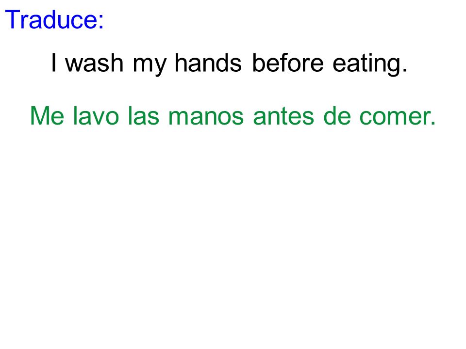 I wash my hands before eating.