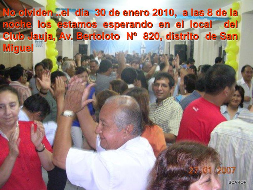 No olviden ..el día 30 de enero 2010, a las 8 de la noche los estamos esperando en el local del Club Jauja, Av.