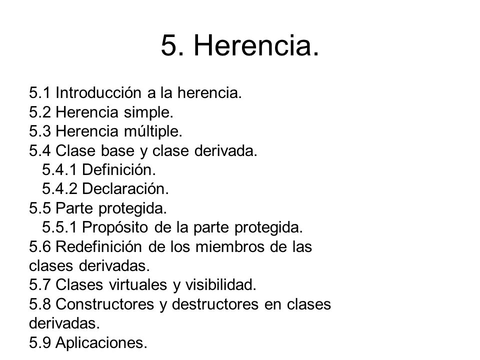 5. Herencia. 5.1 Introducción a la herencia. 5.2 Herencia simple.
