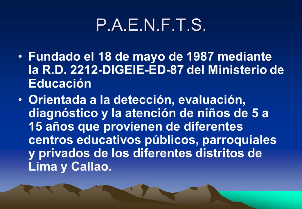 P.A.E.N.F.T.S. Fundado el 18 de mayo de 1987 mediante la R.D DIGEIE-ED-87 del Ministerio de Educación.